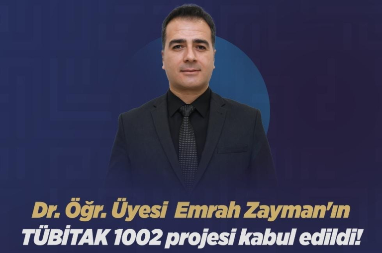 dr-ogr-uyesi-emrah-zaymanin-tubitak-1002-projesi-kabul-edildi-772
