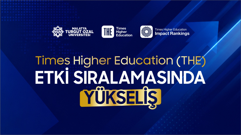 Malatya Turgut Özal Üniversitesi, THE Etki Sıralamasında Yükselişini Sürdürüyor